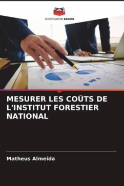 MESURER LES COÛTS DE L'INSTITUT FORESTIER NATIONAL - Almeida, Matheus