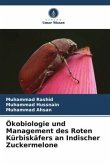 Ökobiologie und Management des Roten Kürbiskäfers an Indischer Zuckermelone