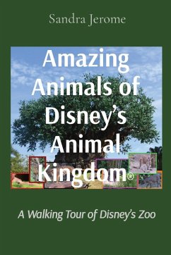 Amazing Animals of Disney's Animal Kingdom® - Jerome, Sandra L