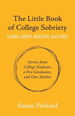 The Little Book of College Sobriety - Packard, Susan
