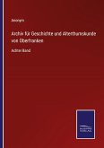 Archiv für Geschichte und Alterthumskunde von Oberfranken