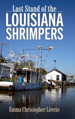 Last Stand of the Louisiana Shrimpers - Lirette, Emma Christopher