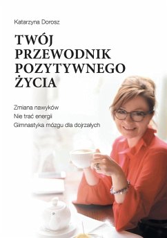 Cover Twój Przewodnik Pozytywnego ¿ycia
