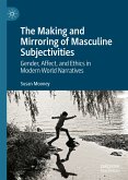 The Making and Mirroring of Masculine Subjectivities (eBook, PDF)