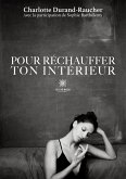 Pour réchauffer ton intérieur