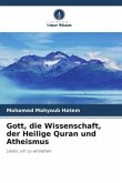 Gott, die Wissenschaft, der Heilige Quran und Atheismus