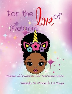 For the Love of Melanin - Price, Yalanda; Ya'ya, Lil