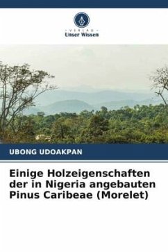 Einige Holzeigenschaften der in Nigeria angebauten Pinus Caribeae (Morelet) - UDOAKPAN, UBONG