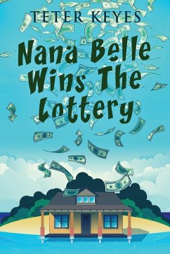 Nana Belle Wins The Lottery - Keyes, Teter