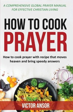 HOW TO COOK PRAYER - Ansor, Victor
