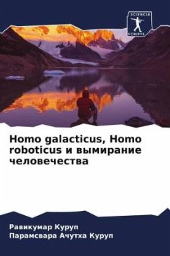 Cover Homo galacticus, Homo roboticus i wymiranie chelowechestwa