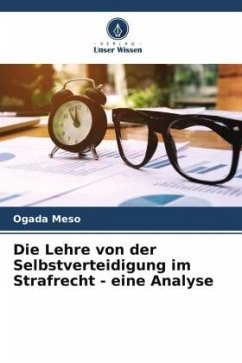 Die Lehre von der Selbstverteidigung im Strafrecht - eine Analyse - Meso, Ogada