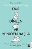 Dur Dinlen ve Yeniden Basla