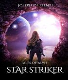 Tales of Alyie Starstriker (eBook, ePUB) Tales of Alyie Starstriker (eBook, ePUB)