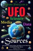 The Reliable Field Guide To UFO Science, Media And Data Sources (eBook, ePUB) The Reliable Field Guide To UFO Science, Media And Data Sources (eBook, ePUB)