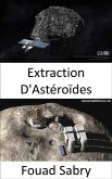 Extraction D'Astéroïdes (eBook, ePUB)