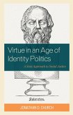 Virtue in an Age of Identity Politics (eBook, ePUB)