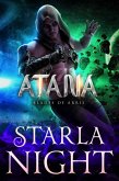 Atana: An Alien Conqueror Romance (Blades of Arris, #4) (eBook, ePUB) Atana: An Alien Conqueror Romance (Blades of Arris, #4) (eBook, ePUB)