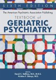 The American Psychiatric Association Publishing Textbook of Geriatric Psychiatry (eBook, ePUB)