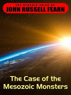 The Case of the Mesozoic Monsters (eBook, ePUB)