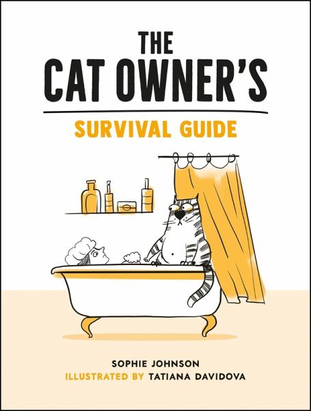 The Cat Owner's Survival Guide (eBook, ePUB) The Cat Owner's Survival Guide (eBook, ePUB)