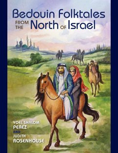 Bedouin Folktales from the North of Israel (eBook, ePUB) - Perez, Yoel Shalom; Rosenhouse, Judith