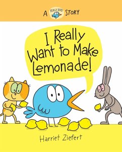 I Really Want to Make Lemonade! (eBook, ePUB) - Ziefert, Harriet
