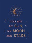 You Are My Sun, My Moon and Stars (eBook, ePUB)