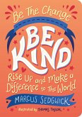 Be The Change - Be Kind (eBook, ePUB)