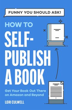 How to Self-Publish a Book (eBook, ePUB) - Culwell, Lori