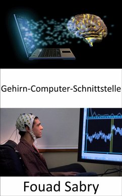 Gehirn-Computer-Schnittstelle (eBook, ePUB) - Sabry, Fouad