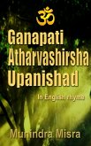 Ganapati Atharvashirsha Upanishad (eBook, ePUB) Ganapati Atharvashirsha Upanishad (eBook, ePUB)