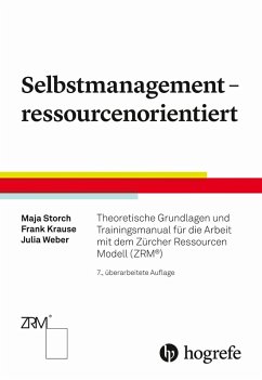 Selbstmanagement - ressourcenorientiert (eBook, ePUB) - Krause, Frank; Storch, Maja; Weber, Julia