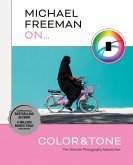 Michael Freeman On... Color & Tone (eBook, ePUB)