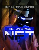 Metaverse NFT how to Earn Money With Unique Assets (eBook, ePUB) Metaverse NFT how to Earn Money With Unique Assets (eBook, ePUB)