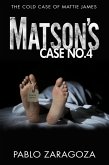Matson's Case No. 4 (Matson Case Files, #4) (eBook, ePUB)