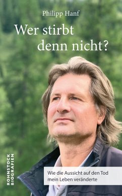 Wer stirbt denn nicht? (eBook, ePUB) - Hanf, Philipp