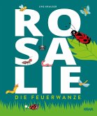 Rosalie, die Feuerwanze (eBook, ePUB)