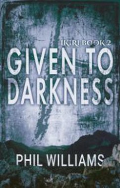 Given To Darkness (Ordshaw, #6) (eBook, ePUB) - Williams, Phil