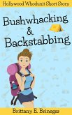 Bushwhacking & Backstabbing (Hollywood Whodunit Short Stories, #3) (eBook, ePUB)