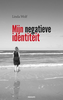 Mijn negatieve identiteit (eBook, ePUB) - Wolf, Linda
