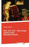 Hot, hot, hot - Das junge Leben einer Nymphomanin (eBook, ePUB)