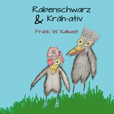 Rabenschwarz und Krähativ (eBook, ePUB)