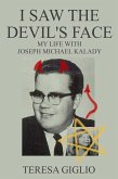I Saw the Devil's Face: My Life with Joseph Michael Kalady (eBook, ePUB)