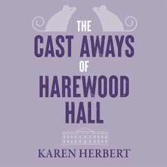 The Cast Aways of Harewood Hall (MP3-Download) - Herbert, Karen