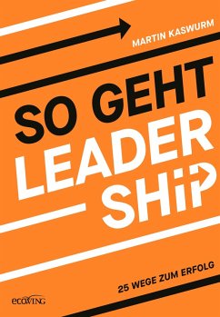 So geht Leadership (eBook, ePUB) - Kaswurm, Martin