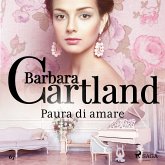 Paura di amare (La collezione eterna di Barbara Cartland 67) (MP3-Download) Paura di amare (La collezione eterna di Barbara Cartland 67) (MP3-Download)