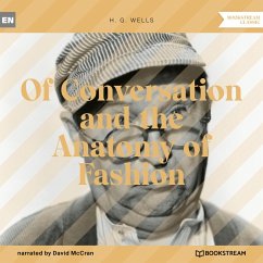 Of Conversation and the Anatomy of Fashion (MP3-Download) - Wells, H. G.