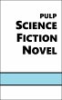 Pulp Science Fiction Novel (eBook, ePUB) - Bild 1