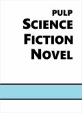 Pulp Science Fiction Novel (eBook, ePUB)